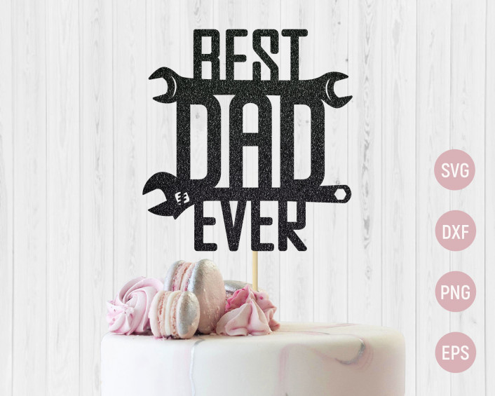 Download Best Dad Ever Svg Cake Topper Svg Fathers Day Gift Happy Fathers Day Mug Svg Dad Cake Topper Svg Digital File 92284 In Online Supermarket Sol