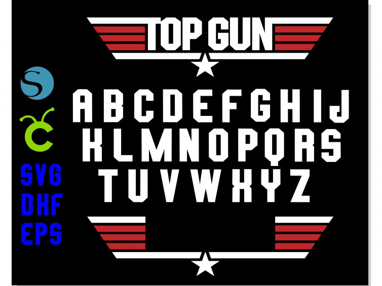Top Gun Font Alphabet Letters Svg Top Gun Diy Personalize Emblem Top